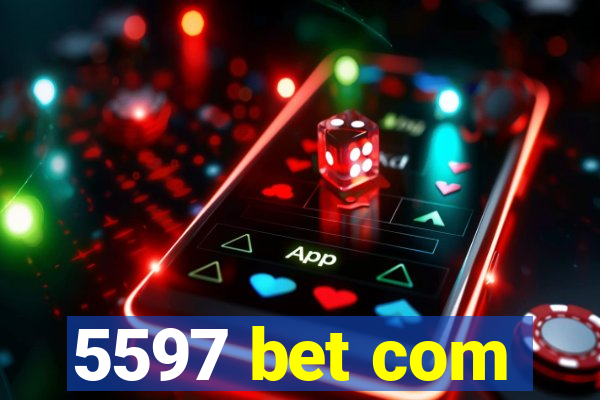 5597 bet com